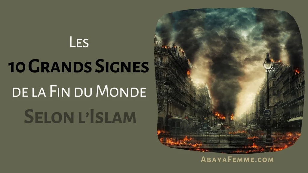 Les 10 Grands Signes de la Fin du Monde Selon l'Islam 2 Les 10 Grands Signes de la Fin du Monde Selon l’Islam
