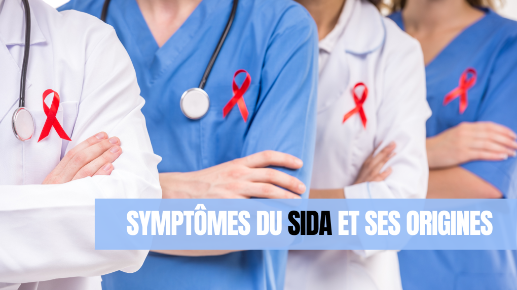 Symptômes du SIDA et ses origines
