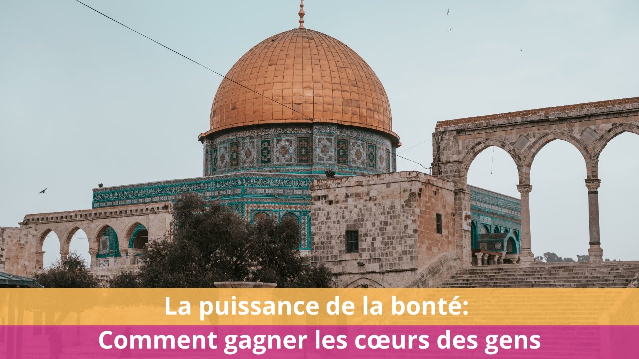 La puissance de la bonté: Comment gagner les cœurs des gens