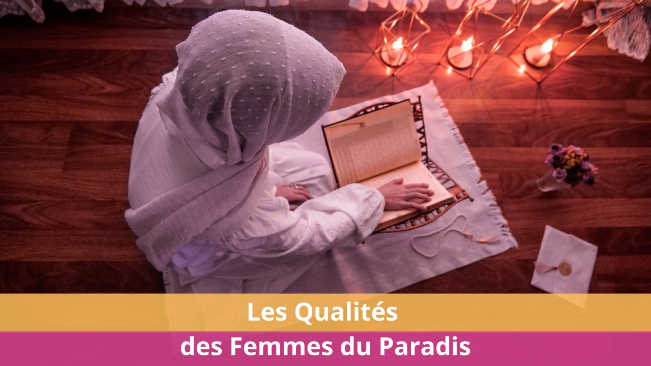 Les Qualités des Femmes du Paradis